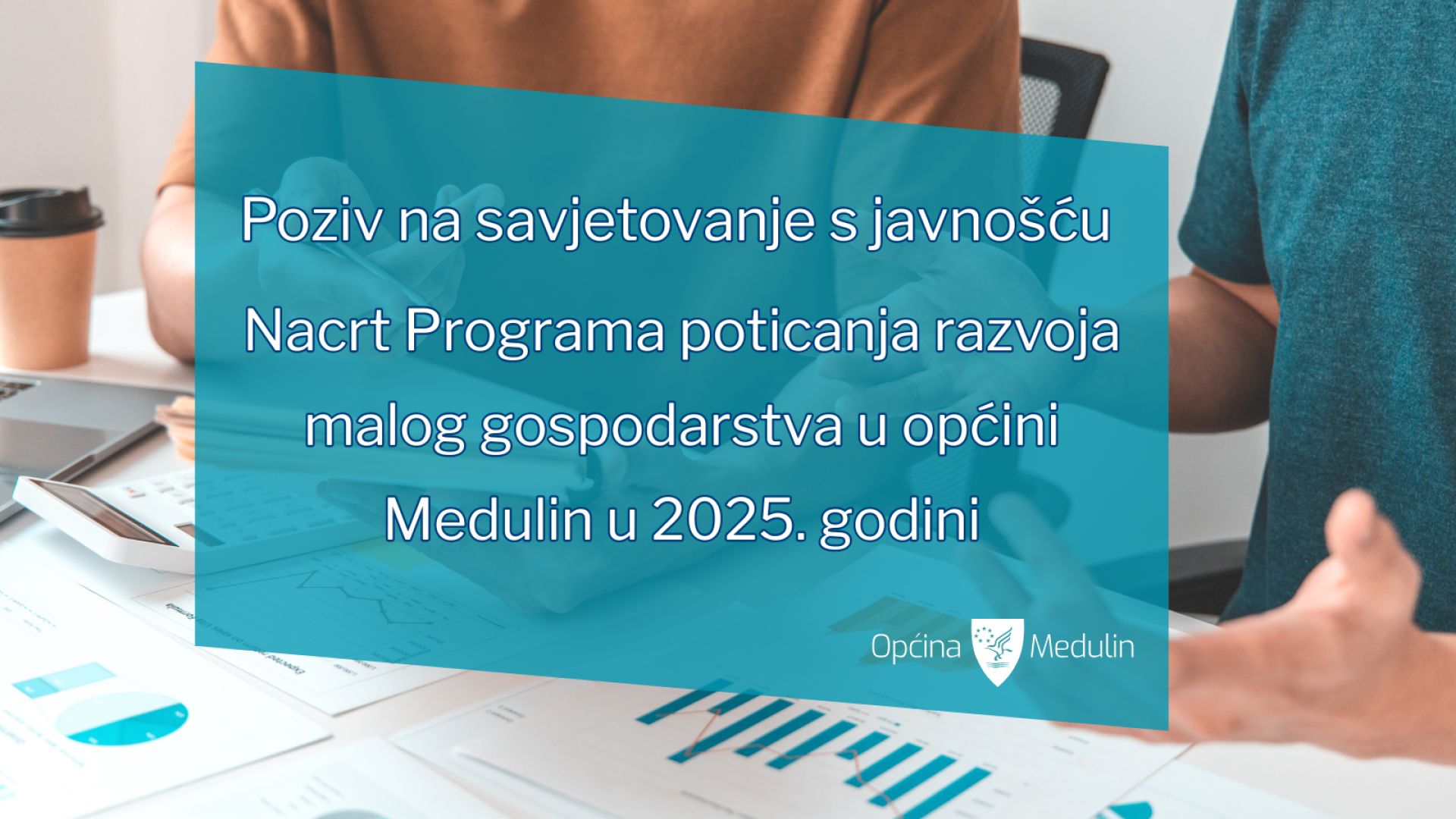 Poziv na savjetovanje s javnošću – Nacrt Programa poticanja razvoja malog gospodarstva u općini Medulin u 2025. godini